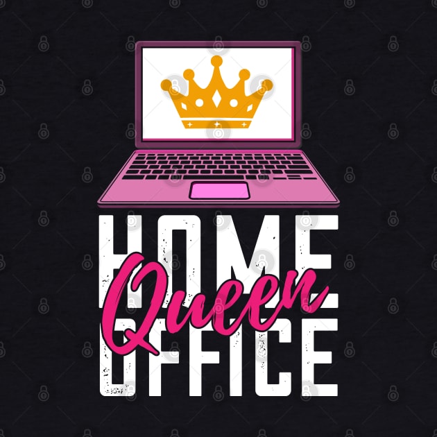 Home Office Queen by Shirtbubble